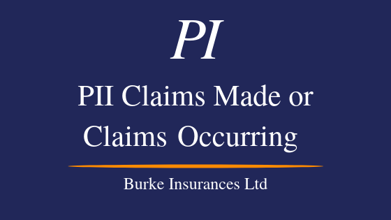 Professional Indemnity Insurance Claims Made Or Claims Occuring