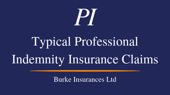 Typical Professional Indemnity Insurance Claims