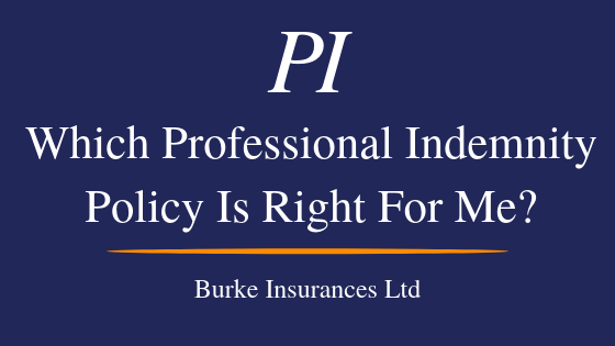 Which Professional Indemnity Policy Is The Right One For Me?