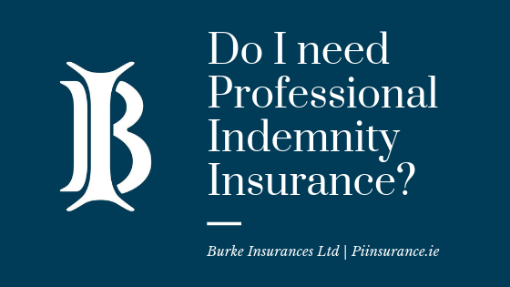 Do I Need Professional Indemnity Insurance