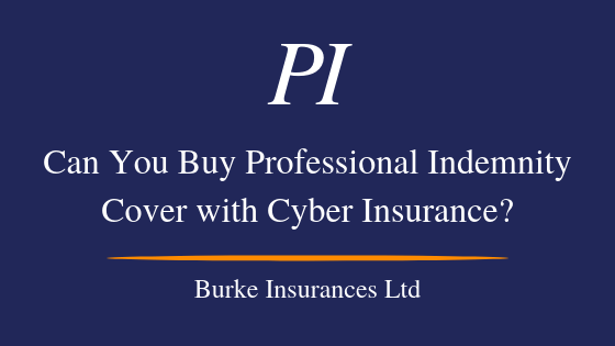 Can You Buy Professional Indemnity Cover With Cyber Insurance?